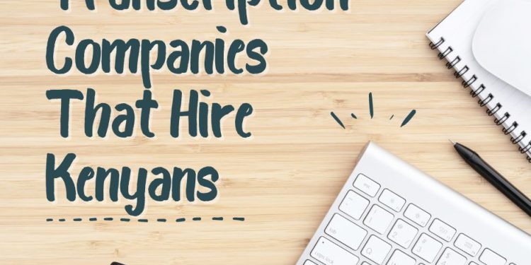 7 Transcription Companies That Hire Kenyans ( All Great for Beginners)